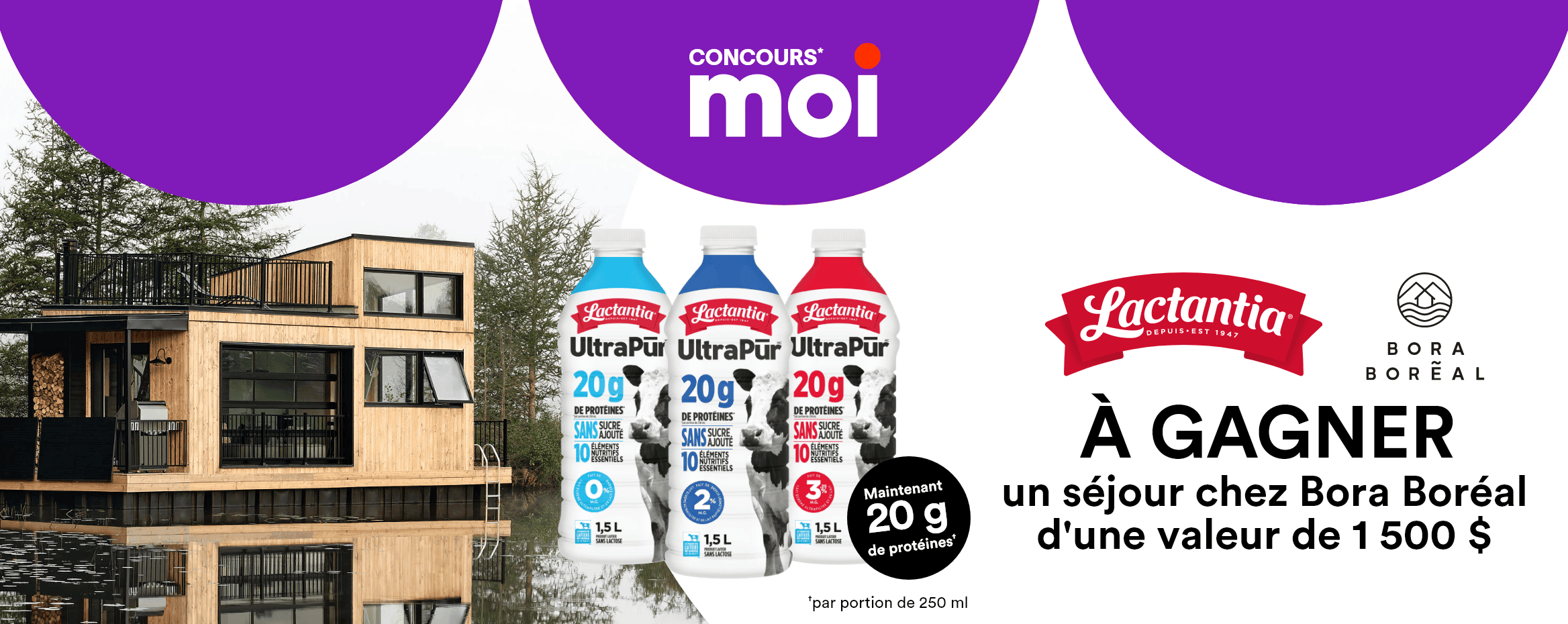 Concours* Moi - Lactantia - à gagner un séjour chez Bora Boréal d'une valeur de 1 500 $