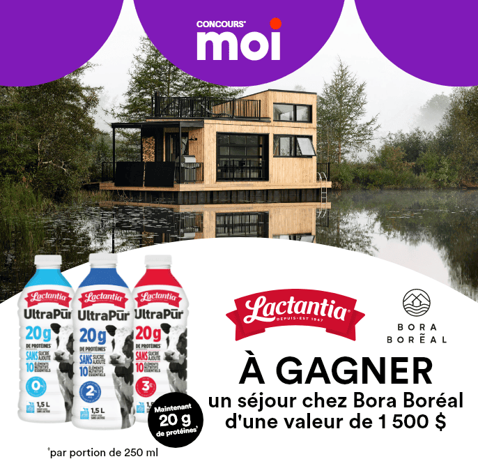 Concours* Moi - Lactantia - à gagner un séjour chez Bora Boréal d'une valeur de 1 500 $