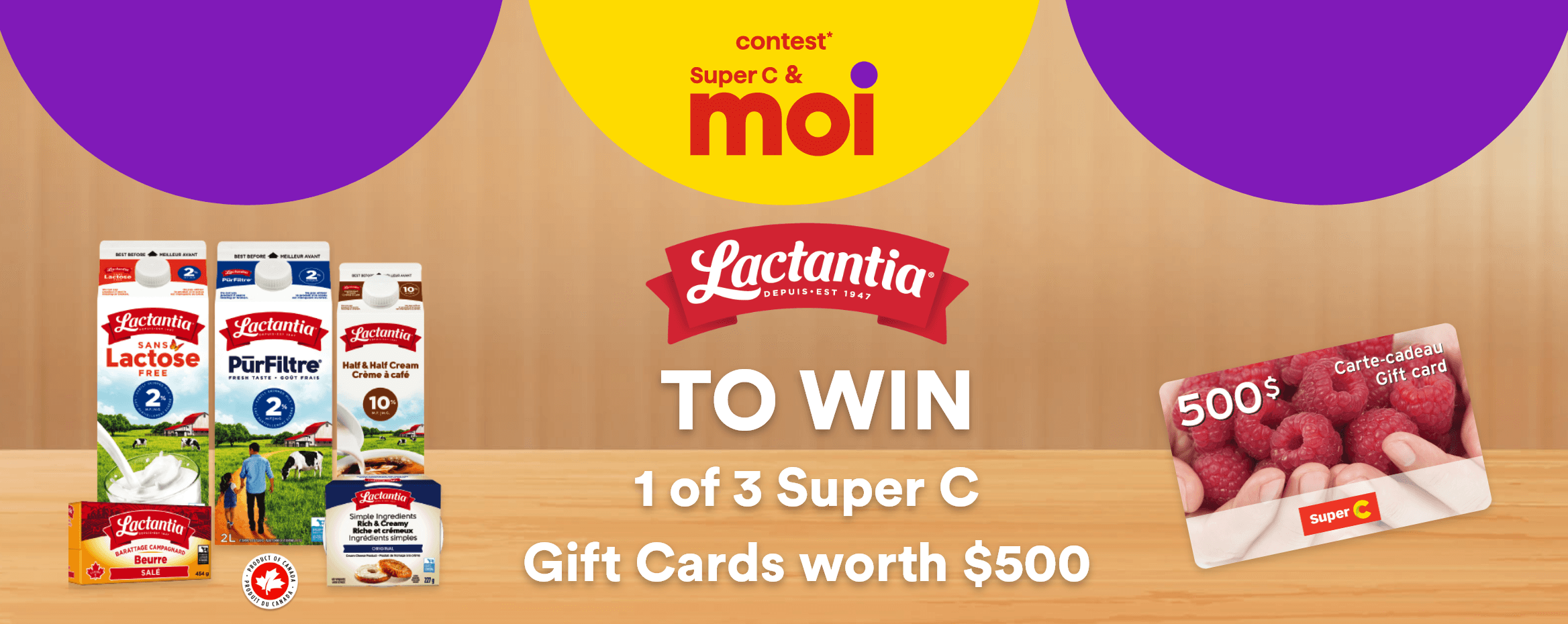 Contest Super C & Moi - Lactantia - To win 1 of 3 Super C gift cards worth $500