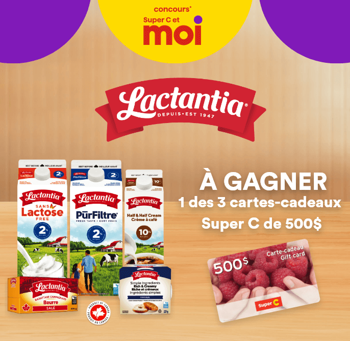 Concours Super C et Moi - Lactantia - À gagner 1 des 3 cartes-cadeaux Super C de 500 $