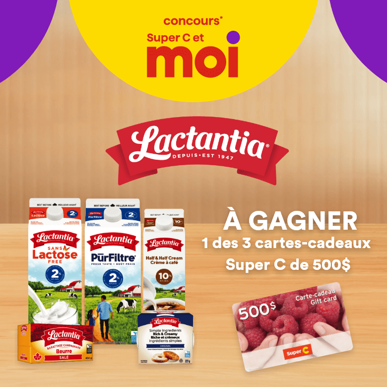Concours* Super C et moi - Lactantia - À gagner 1 des 3 cartes-cadeaux Super C de 500 $