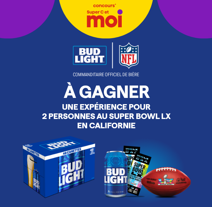 Concours* Super C et moi - Concours Super Bowl - À gagner une expérience pour 2 personnes au Super Bowl LX en Californie