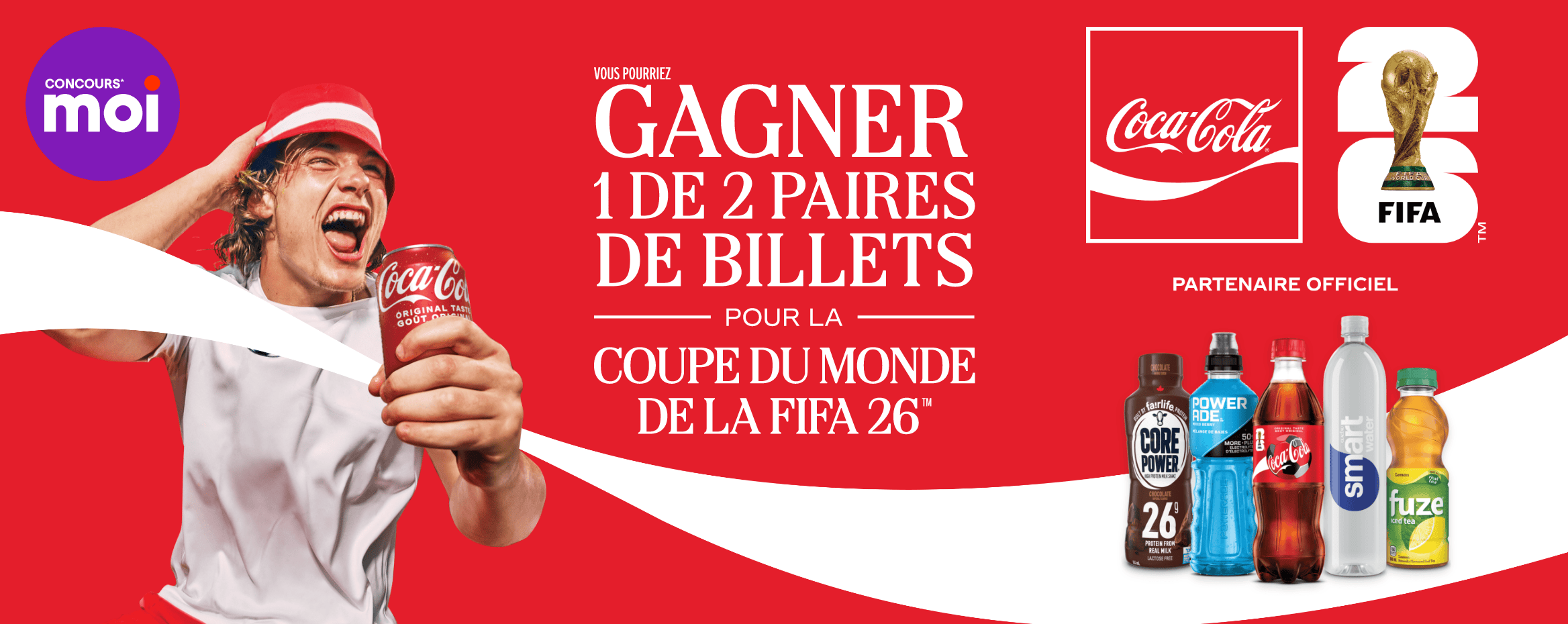Concours* moi - Coca-Cola x FIFA 26 - À gagner 1 des 2 paires de billets pour la coupe du monde de la FIFA™ 2026