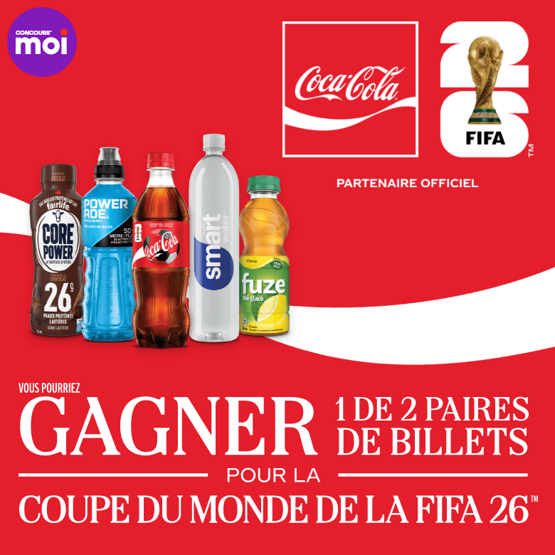 Concours* moi - Coca-Cola x FIFA 26 - À gagner 1 des 2 paires de billets pour la coupe du monde de la FIFA™ 2026