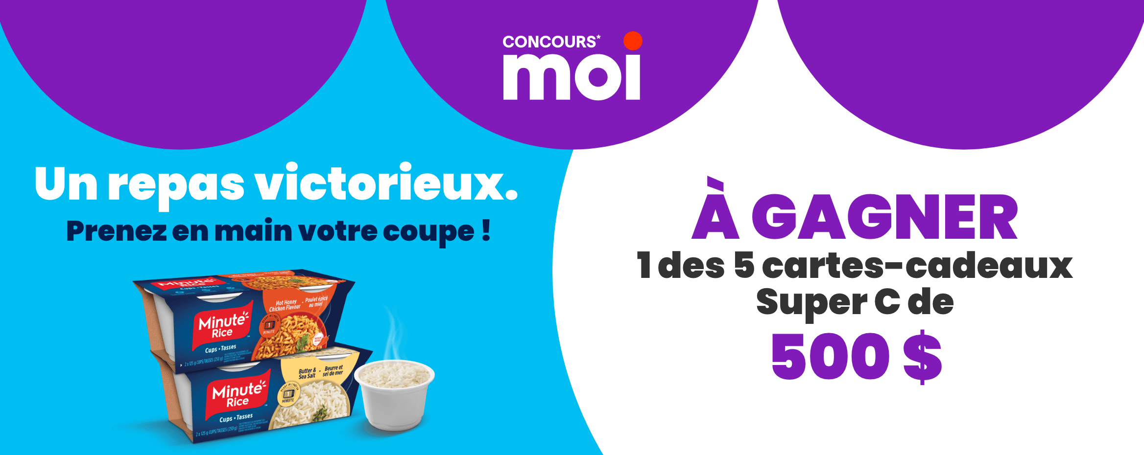 Concours* Moi - Concours Minute Rice - À gagner 1 des 5 cartes-cadeaux Super C de 500 $