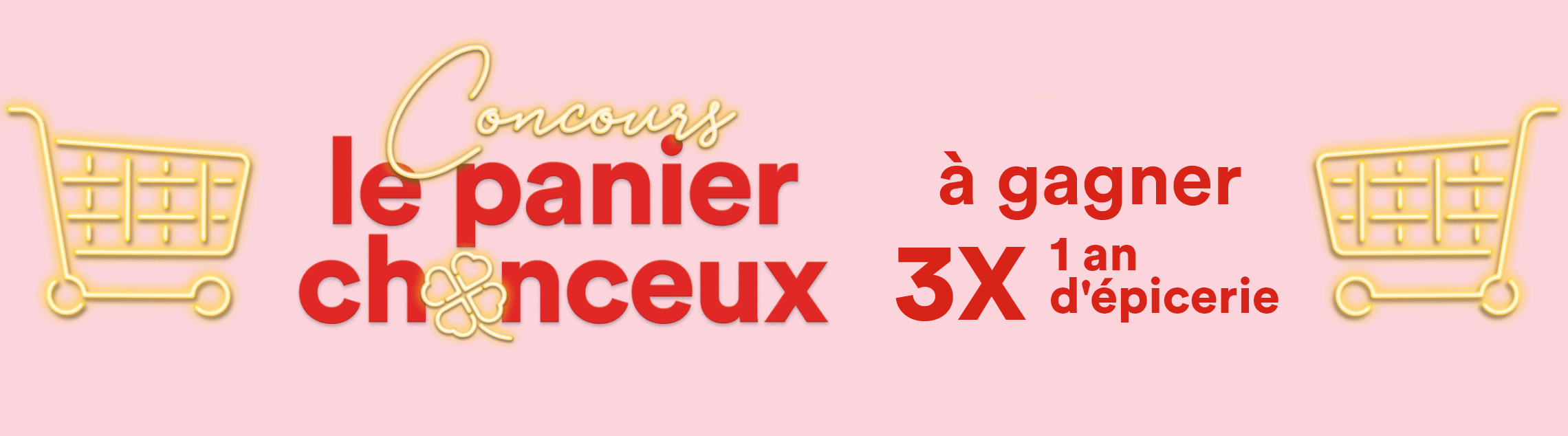 Concours le panier chanceux - à gagner 3X 1 an d'épicerie