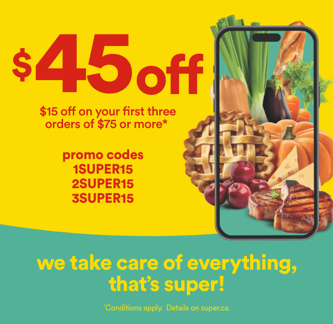 $45 off - $15 off on your first three orders of $75 or more - 1SUPER15 - 2SUPER15 - 3SUPER15