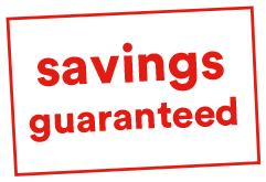 savings guaranteed