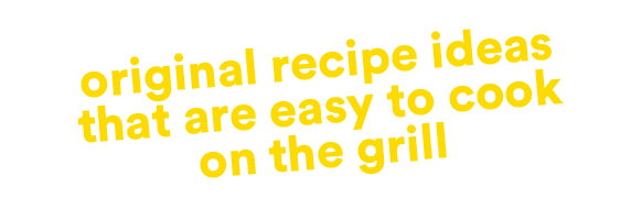 Original recipe ideas that are easy to cook on the grill