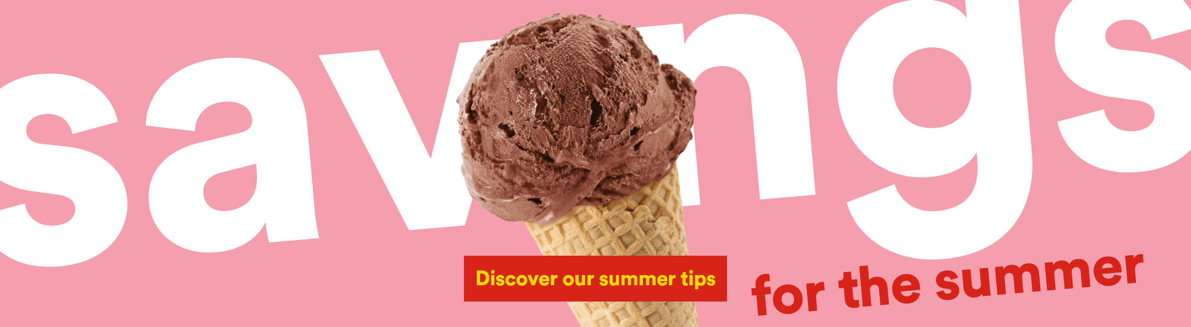 savings for the summer - Discover our summer tips