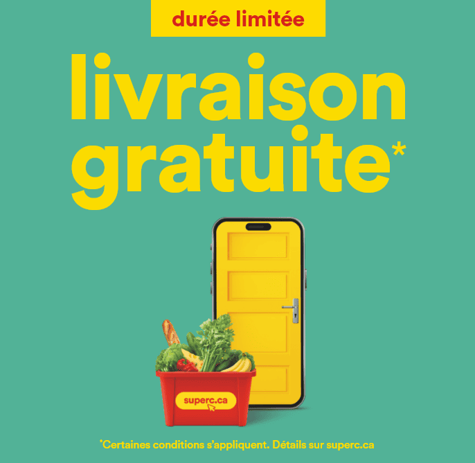 Durée limitée - livraison gratuite* - *Certaines conditions s'appliquent. Détails sur superc.ca