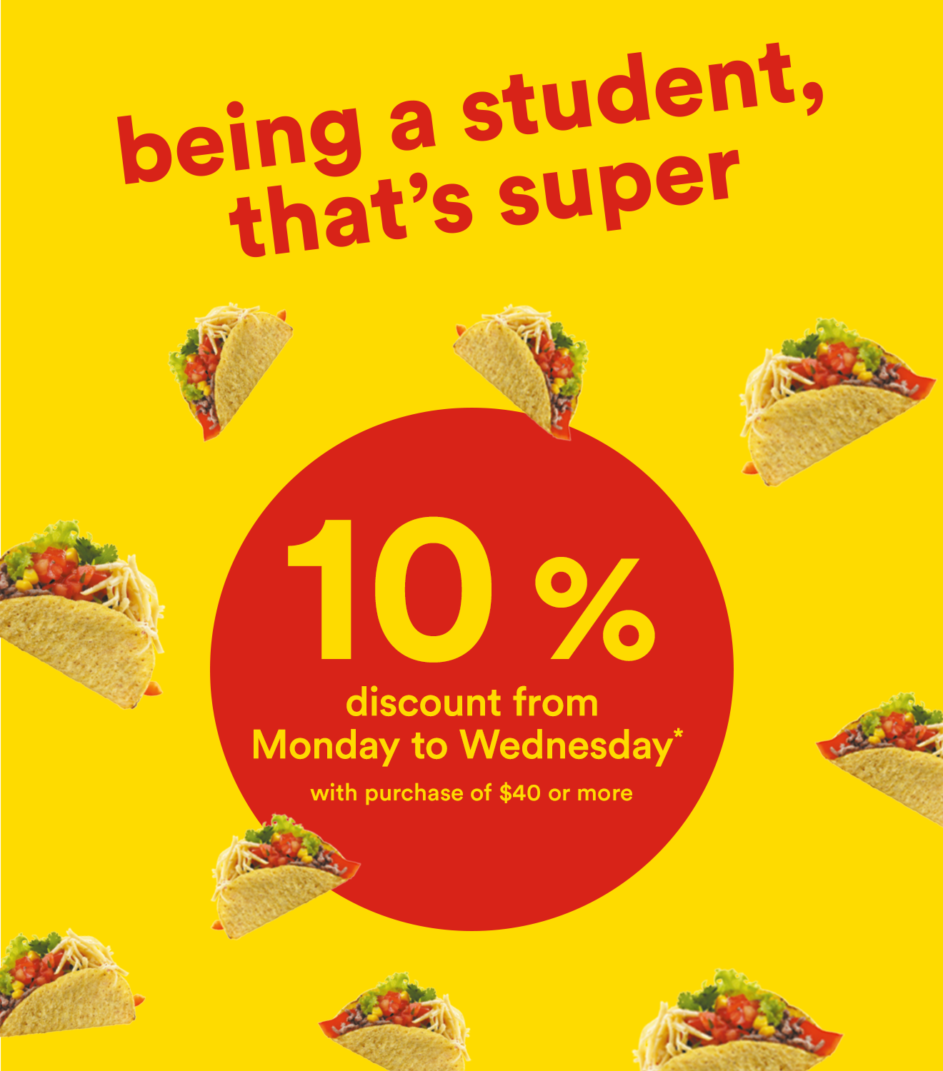 from monday to wednesday 10% student discount with any purchase of $40 or more.